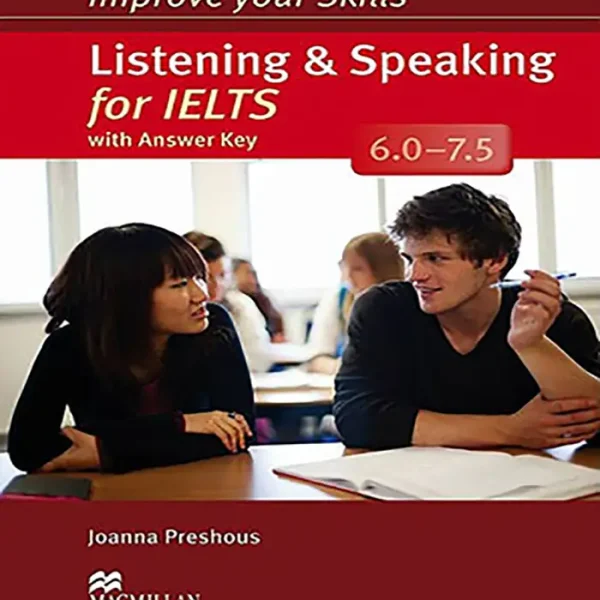 کتاب Improve Your Skills Listening and Speaking for IELTS 6.0-7.5