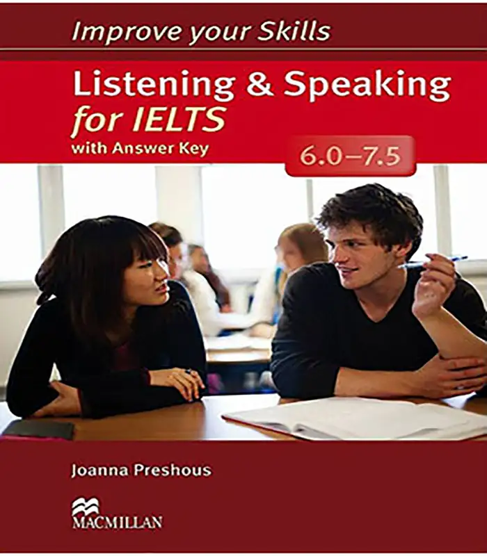 کتاب Improve Your Skills Listening and Speaking for IELTS 6.0-7.5