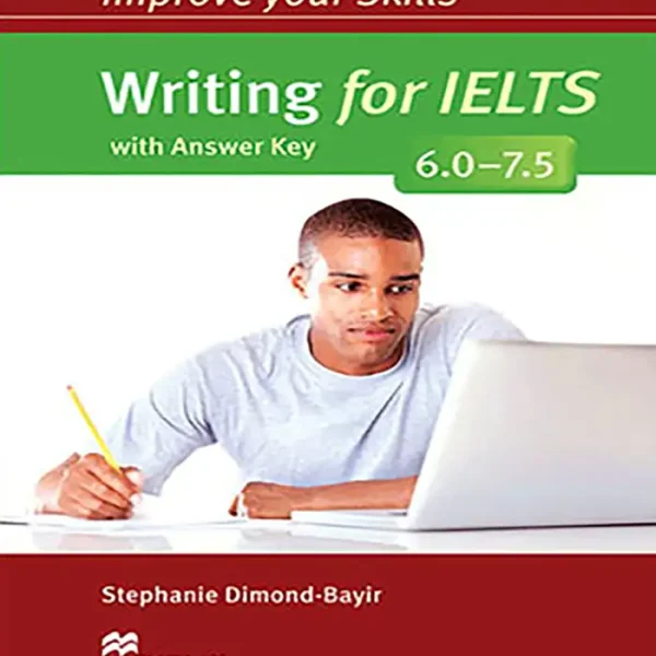 کتاب Improve your Skills Writing for IELTS 6.0-7.5