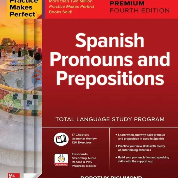 کتاب Practice Makes Perfect Spanish Pronouns and Prepositions Premium 4th