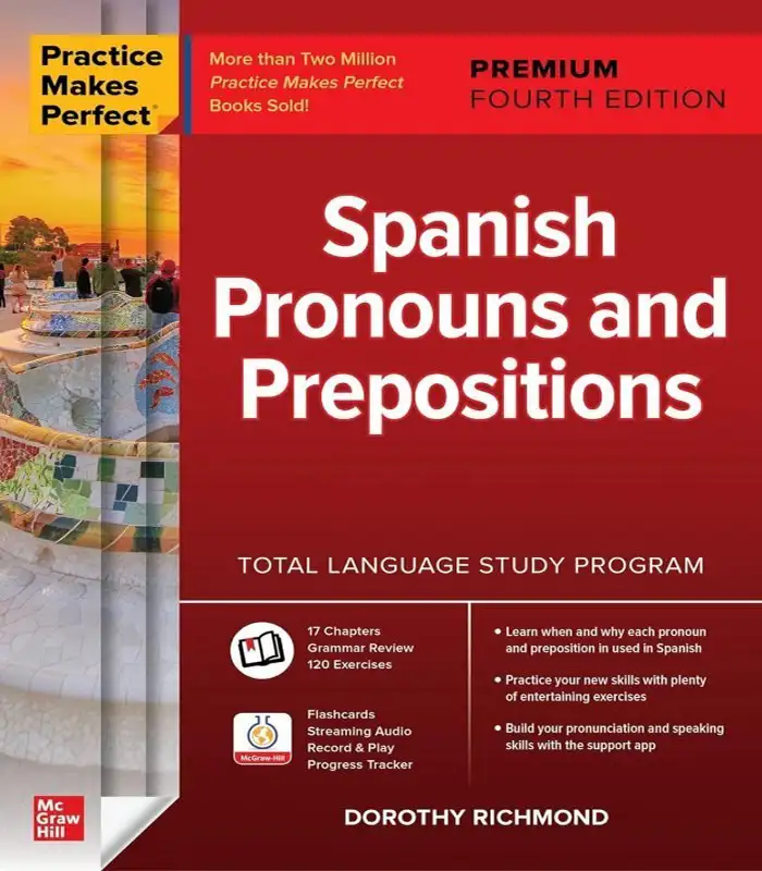 کتاب Practice Makes Perfect Spanish Pronouns and Prepositions Premium 4th