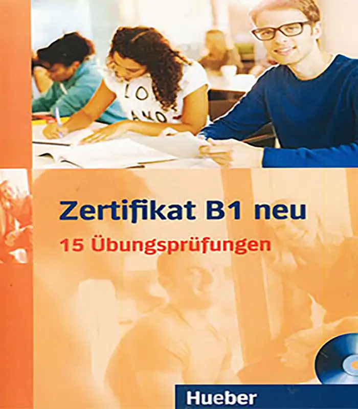 کتاب Zertifikat B1 neu 15 Ubungsprufungen