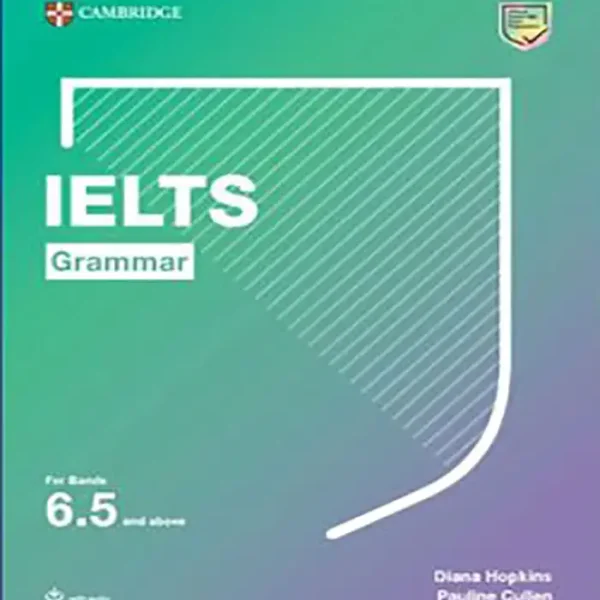 کتاب گرامر فور آیلتس بند 6.5 و بالاتر CAMBRIDGE IELTS Grammar for band 6.5 and above