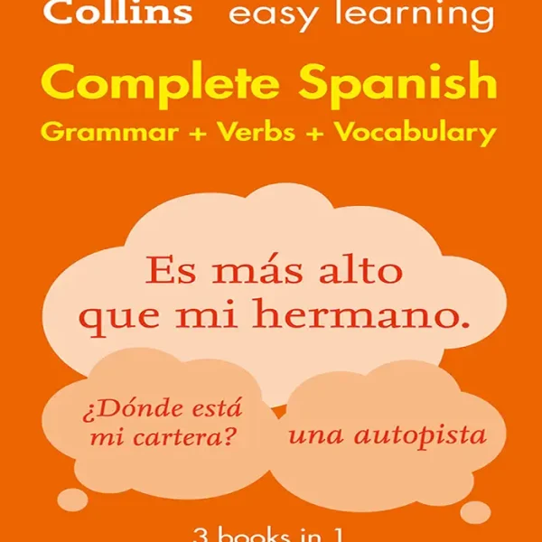 (Complete Spanish Grammar Verbs Vocabulary: 3 Books in 1 (Collins Easy Learning