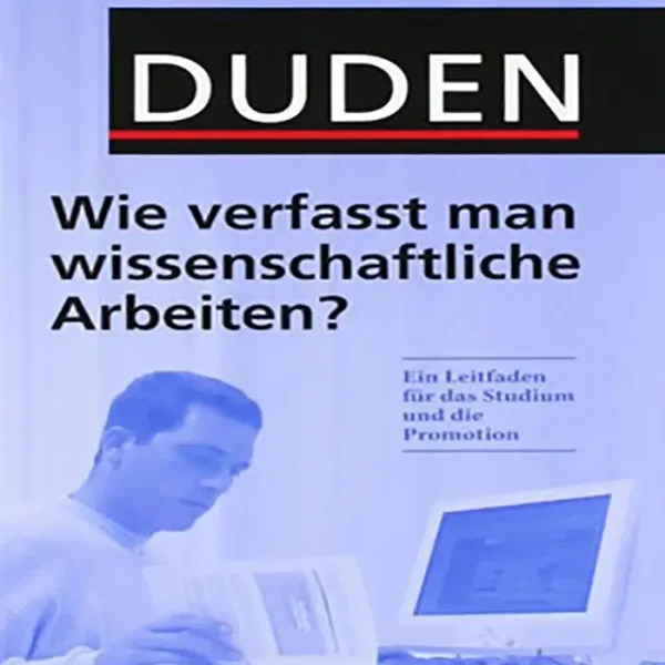 DUDEN Wie verfasst man wissenschaftliche Arabeiten