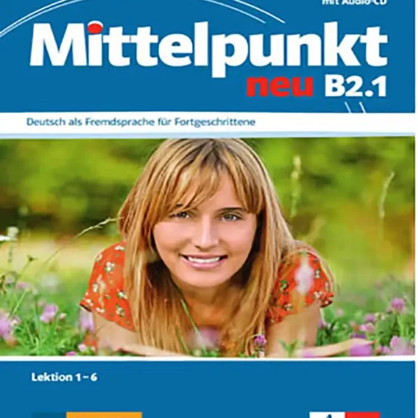 Mittelpunkt neu B2.1 کتاب زبان آلمانی