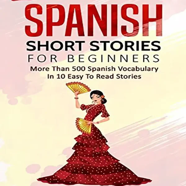 Spanish Short Stories For Beginners