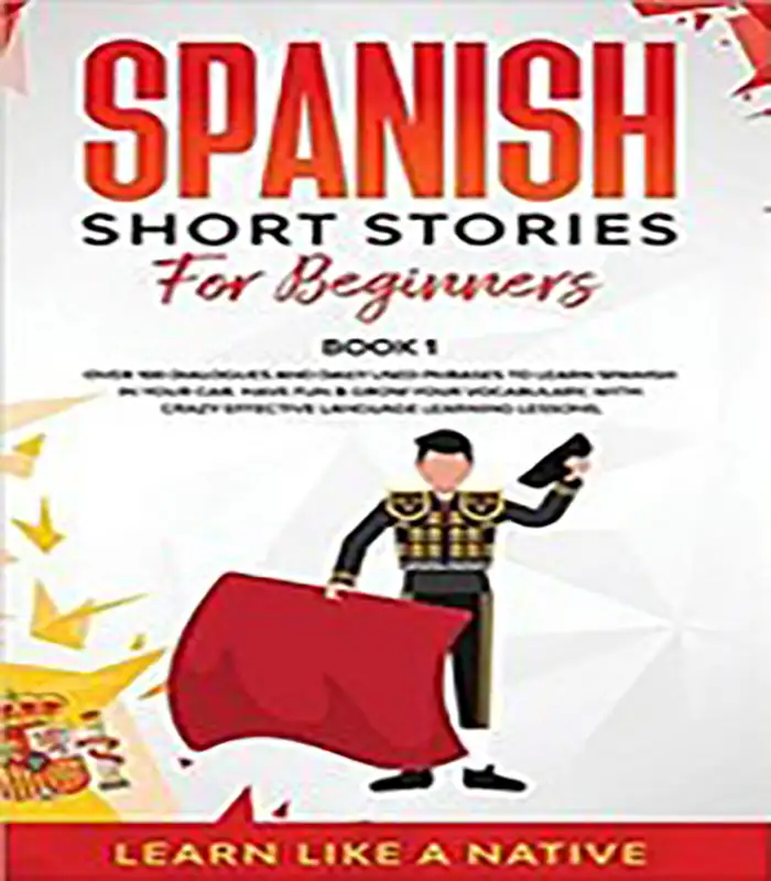 Spanish Short Stories for Beginners Book 1 (داستان های کوتاه اسپانیایی)