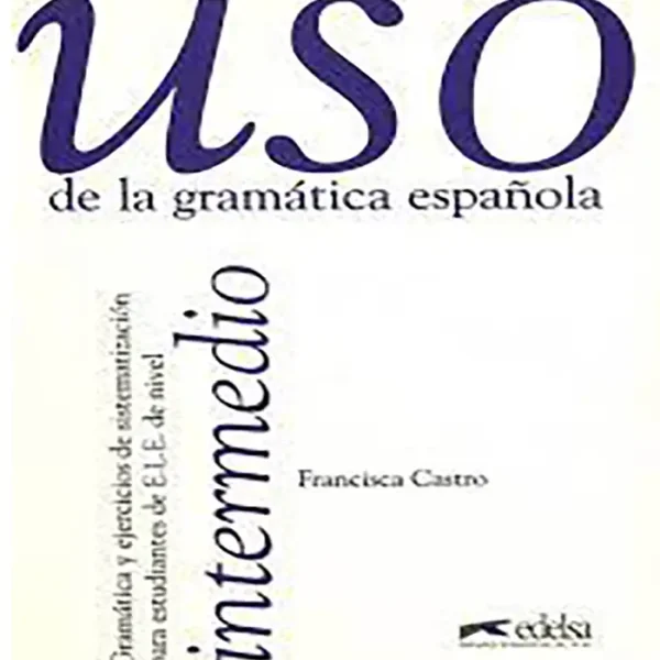 USO de la gramatica espanola intermedio کتاب