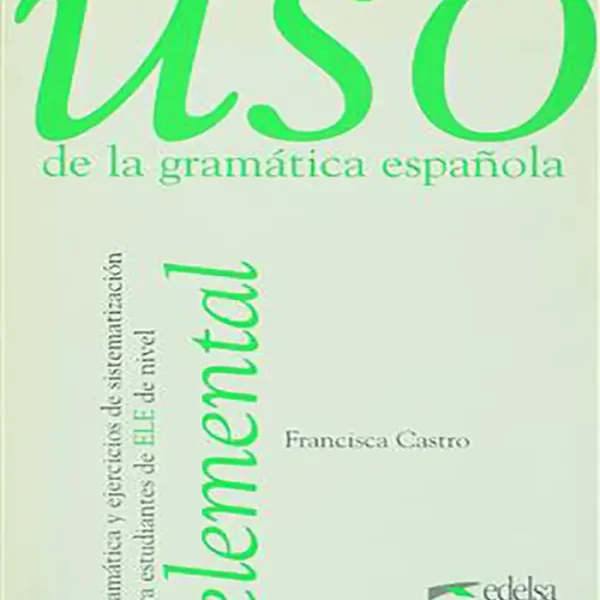 Uso de la gramatica espanola elemental کتاب