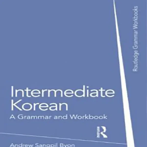 کتاب Intermediate Korean A Grammar and Workbook