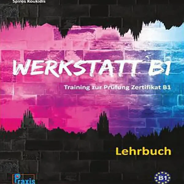 کتاب آزمون آلمانی ورکشتات Werkstatt B1 lehrbuch mit Arbeitsbuch