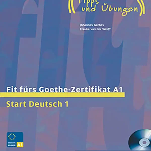 کتاب زبان آلمانی Fit furs Goethe Zertifikat A1 Start Deutsch 1