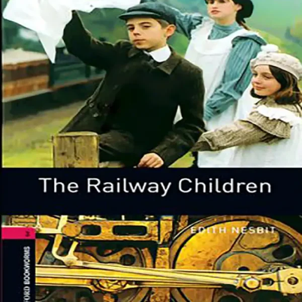 کتاب Oxford Bookworms 3 - The Railway Children