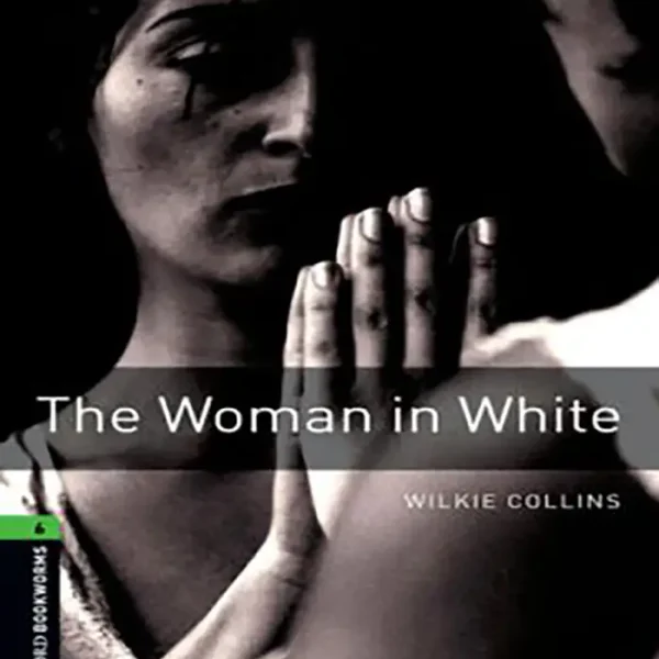 کتاب Oxford Bookworms 6 - The Woman in White