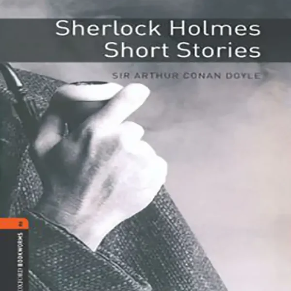 کتاب انگلیسی داستان های کوتاه شرلوک هلمز Oxford Bookworms 2 - Sherlock Holmes Short Stories