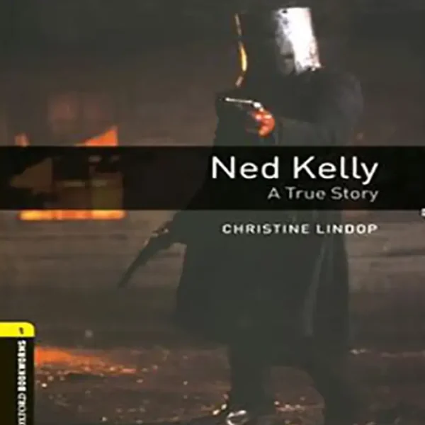 کتاب داستان زبان انگلیسی Oxford Bookworms 1 - Ned Kelly