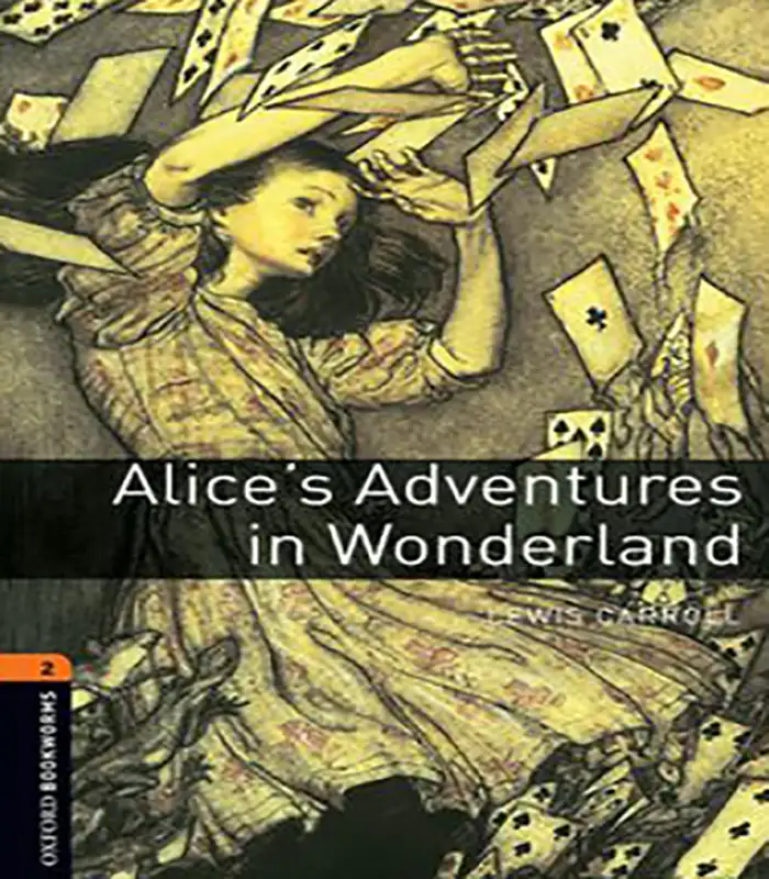 کتاب داستان زبان انگلیسی Oxford Bookworms 2: Alice’s Adventures in Wonderland