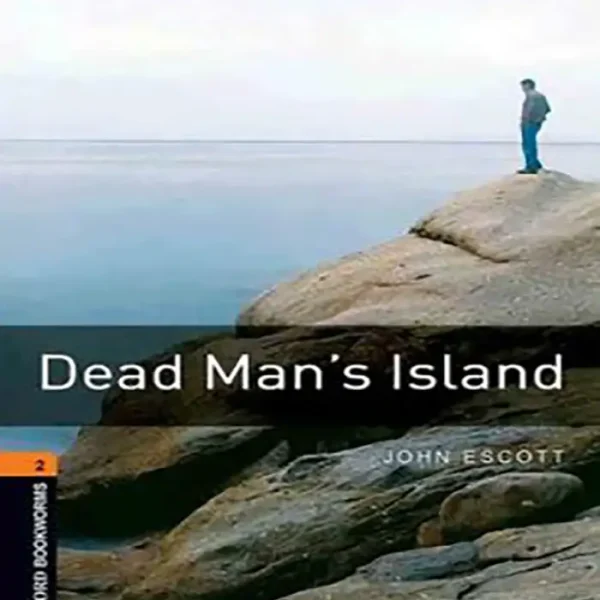 کتاب داستان زبان انگلیسی Oxford Bookworms 2 : Dead Mans Island