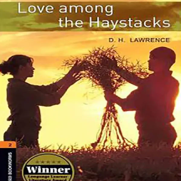 کتاب داستان زبان انگلیسی Oxford Bookworms 2 - Love among the Haystacks