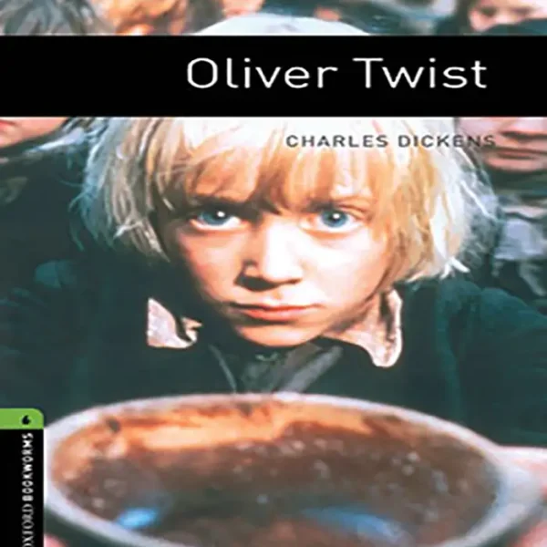 کتاب زبان انگلیسی الیور توئیست Oxford Bookworms 6 - Oliver Twist