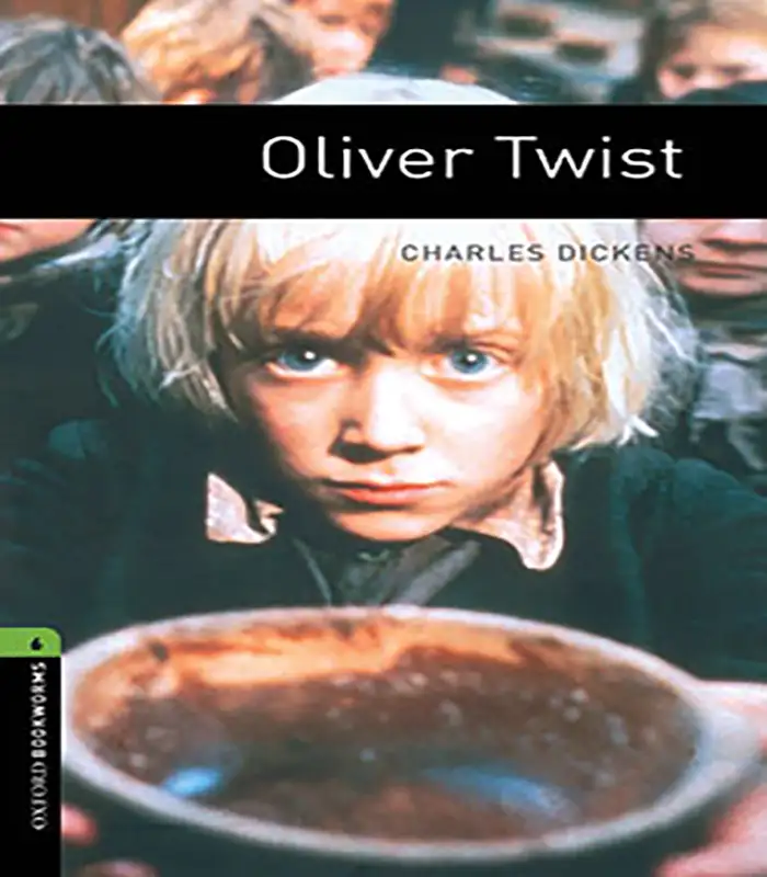 کتاب زبان انگلیسی الیور توئیست Oxford Bookworms 6 - Oliver Twist